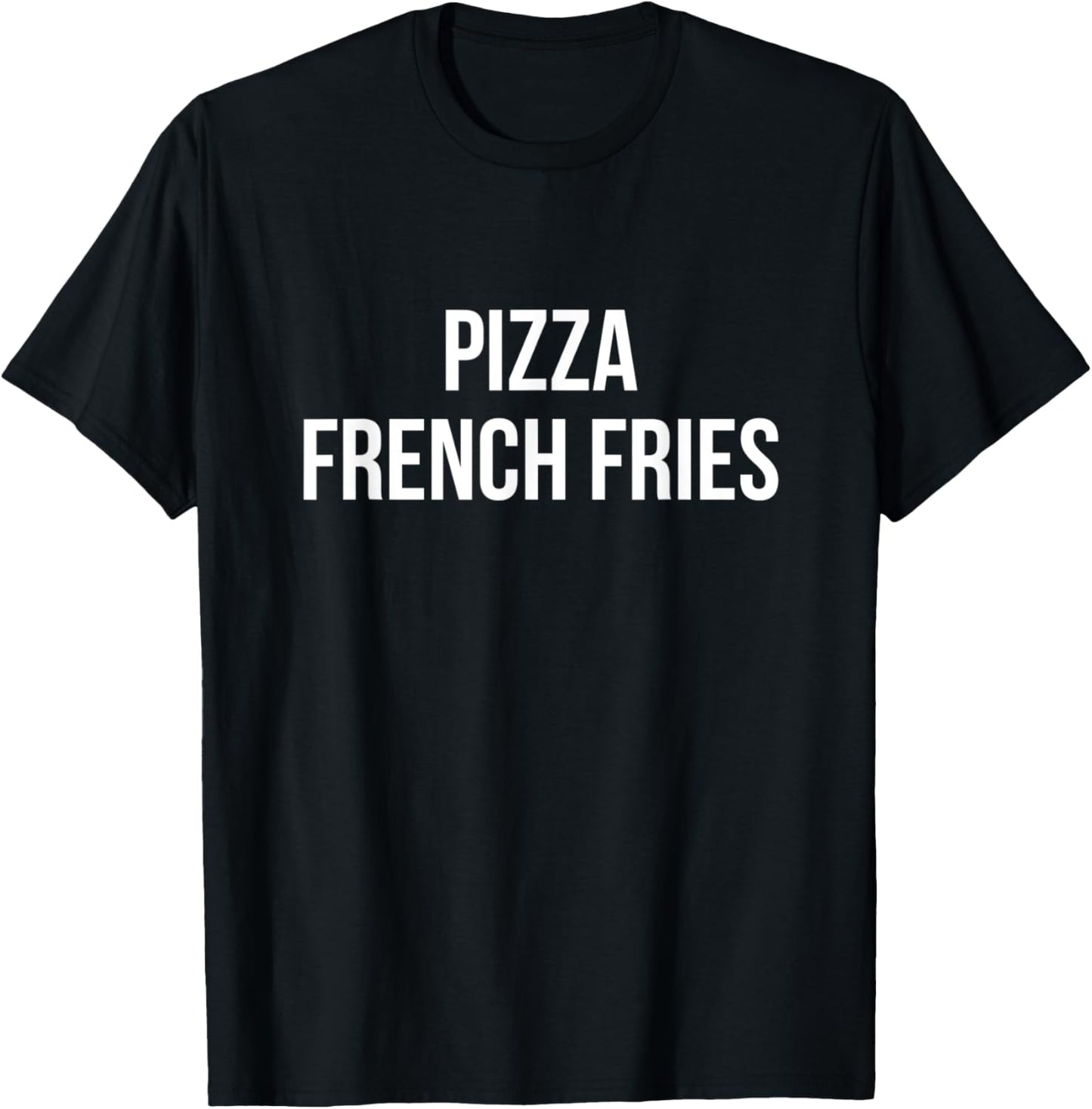 Pizza French Fries T-Shirt - T-Shirt | Black