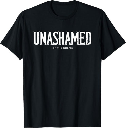 Unashamed Of The Gospel Christian Bible T-Shirt - T-Shirt | Black