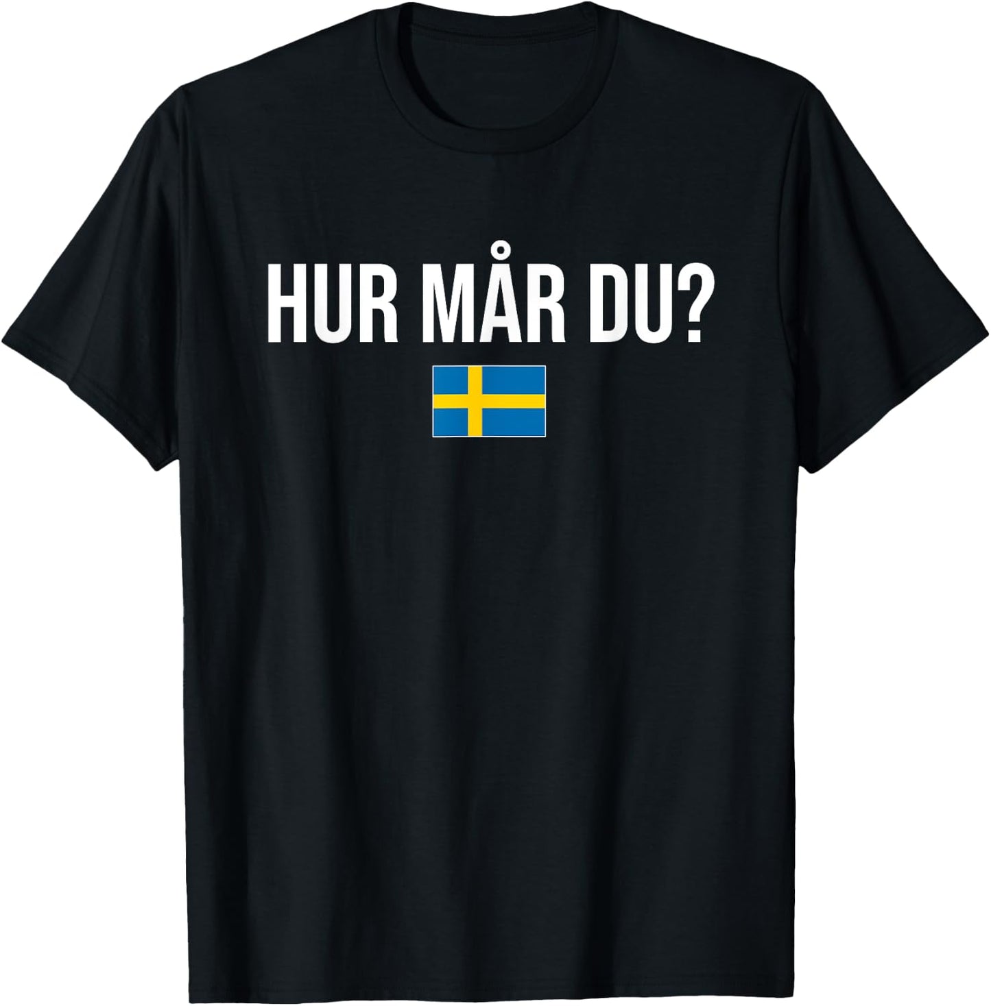 How Are You Swedish Sweden T-Shirt - T-Shirt | Black