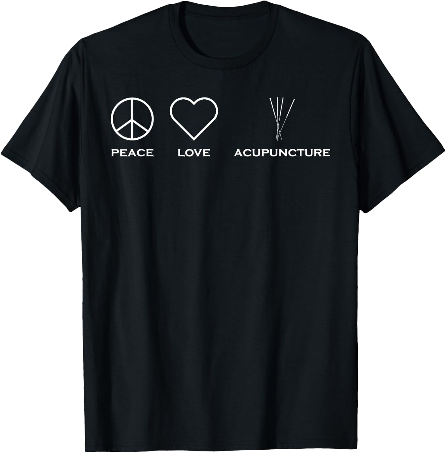 Peace Love Acupuncture Therapist T-Shirt - T-Shirt | Black