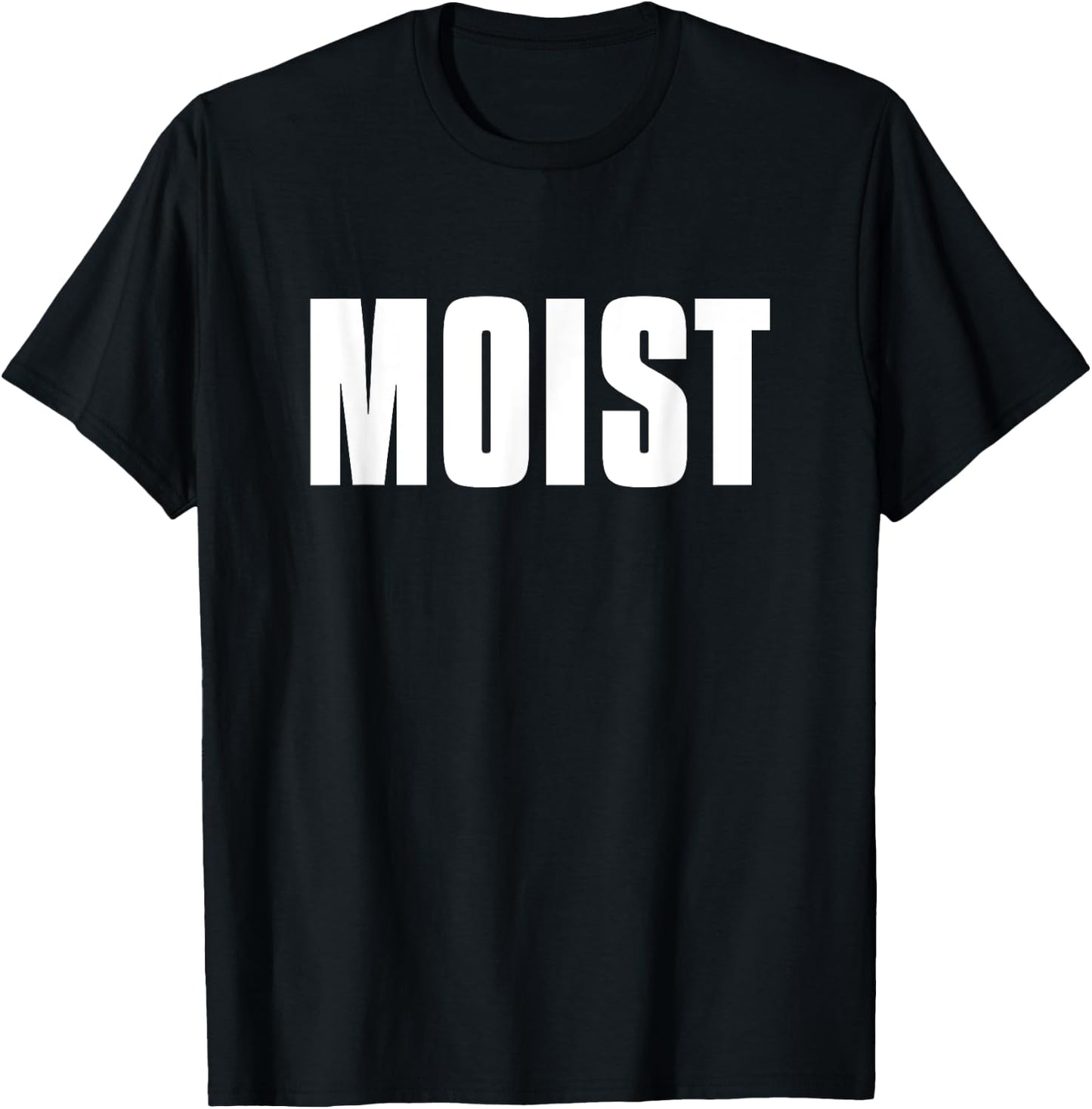 Moist T-Shirt - T-Shirt | Black