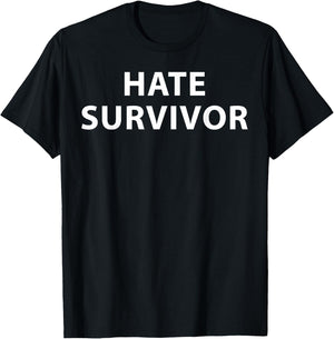 Hate Survivor Funny T-Shirt - T-Shirt | Black
