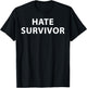 Hate Survivor Funny T-Shirt - T-Shirt | Black