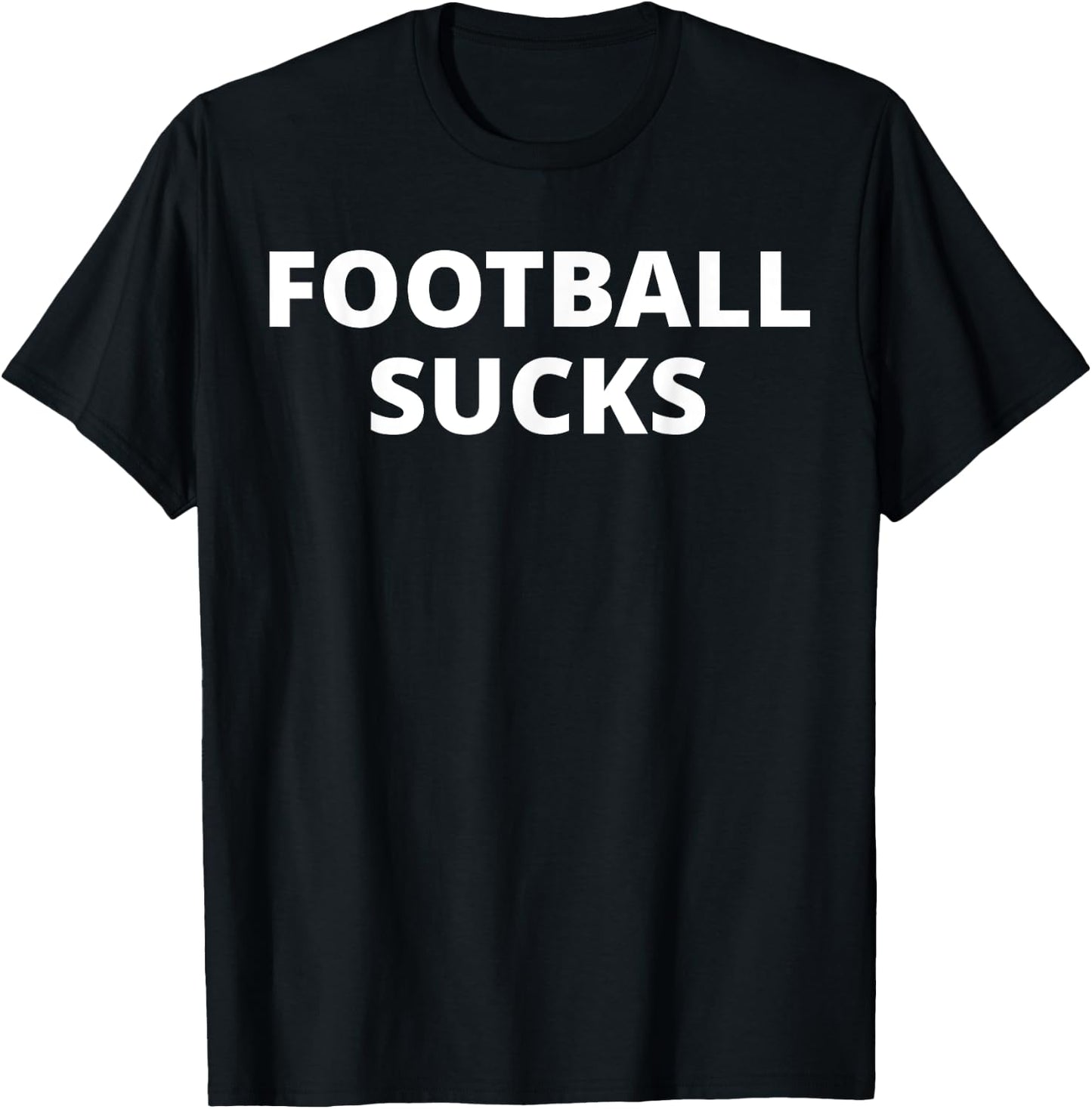 Football Sucks - Anti Football T-Shirt - T-Shirt | Black