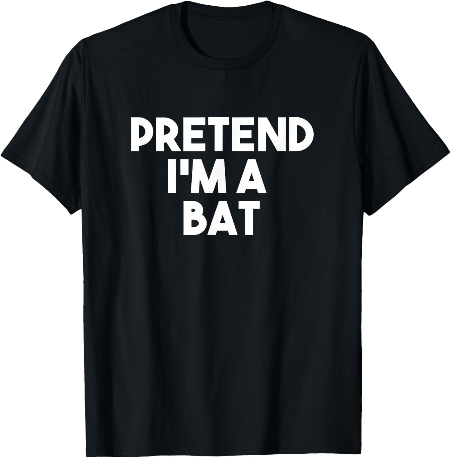 Pretend I'm a Bat Funny Lazy Halloween Costume T-Shirt - T-Shirt | Black