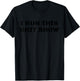 I Run This Shit Show Funny Sarcastic Shit Show Supervisor T-Shirt - T-Shirt | Black