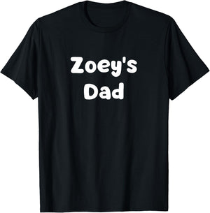 Zoey's Dad T-Shirt - T-Shirt | Black