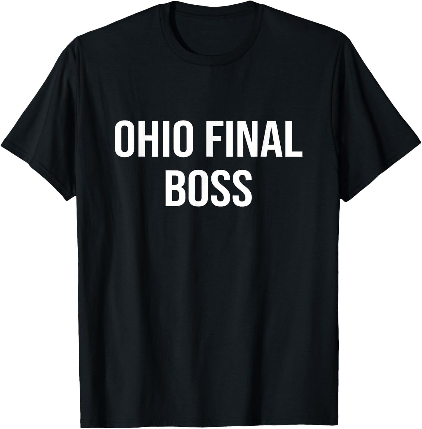 Funny Ohio Memes Ohio Final Boss Funny Ohio Meme T-Shirt - T-Shirt | Black