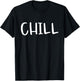 Funny Matching Couples Outfit - Chill And No Chill T-Shirt - T-Shirt | Black