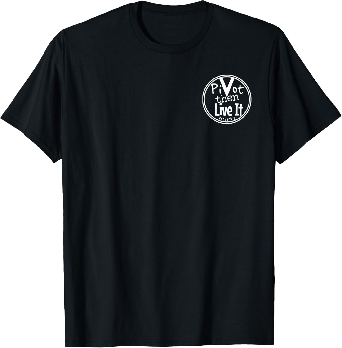 Pivot Then Live It Proverbs 3 LOGO White T-Shirt - T-Shirt | Black