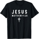 Matthew 11:28 11 28 Faith - God Jesus Religious Christian T-Shirt - T-Shirt | Black