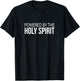 Powered By The Holy Spirit T-Shirt - T-Shirt | Black