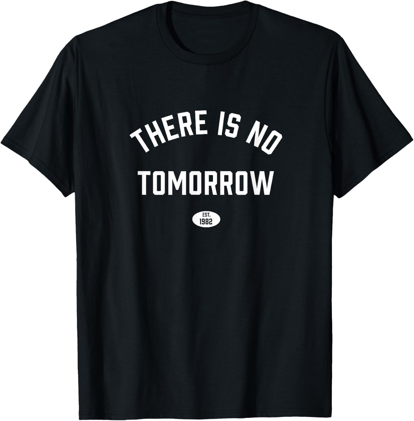 There Is No Tomorrow Personal Trainer Gym Boxing Workout T-Shirt - T-Shirt | Black