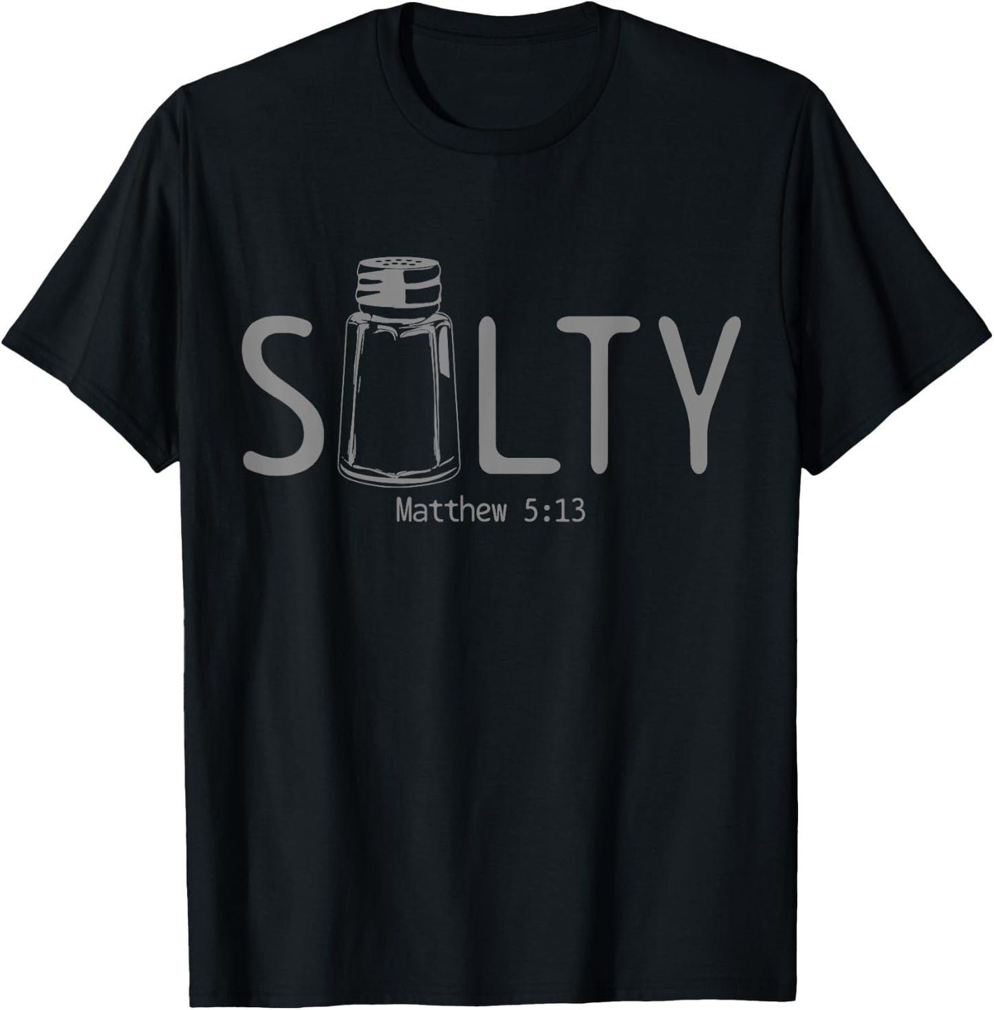 Christian Salty Matthew 5:13 Bible Verse Religious Funny T-Shirt - T-Shirt | Black