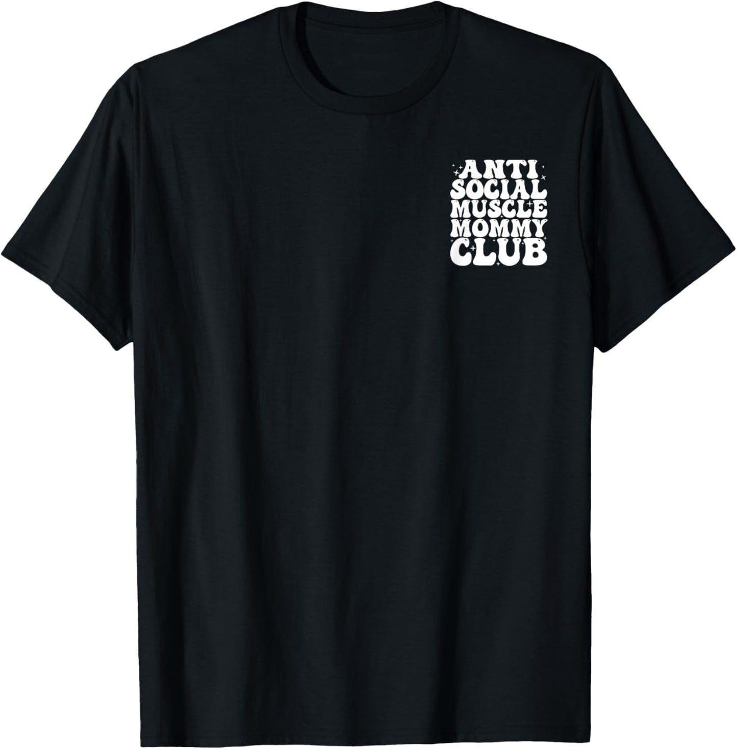 Anti Social Muscle Mommy Club Groovy Pump Cover Funny T-Shirt - T-Shirt | Black