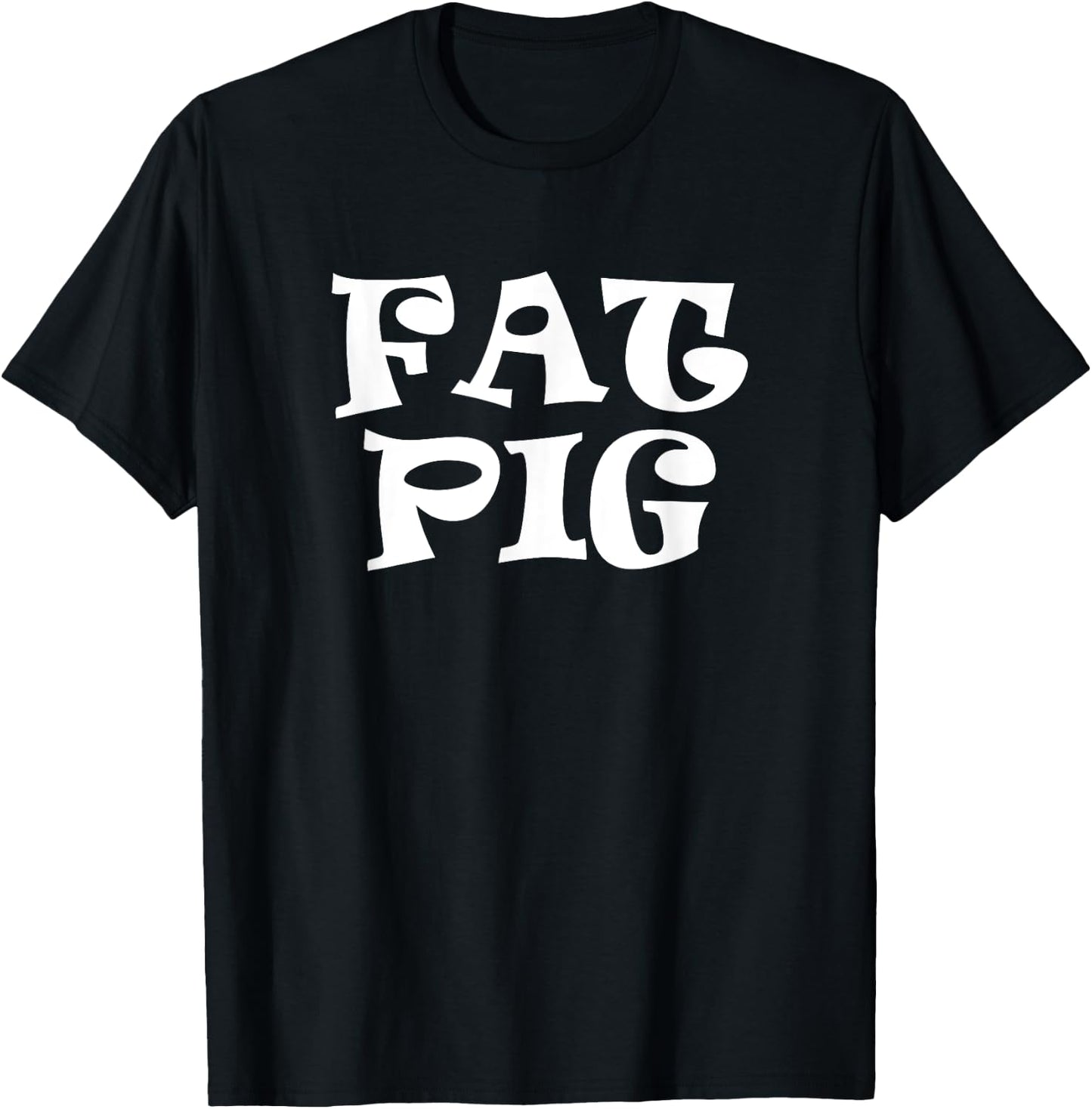 Fat Pig T-Shirt - T-Shirt | Black