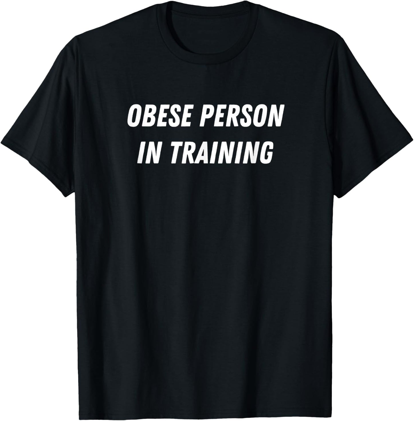 Fun In Training Apparel-Obese Person in Training T-Shirt - T-Shirt | Black