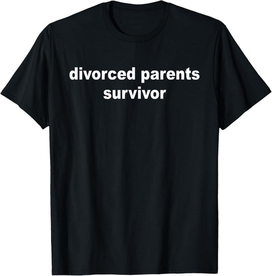 Divorced Parents Survivor Apparel T-Shirt - T-Shirt | Black