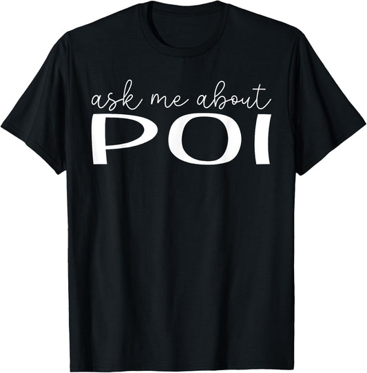 Ask Me About Poi - Funny Poi Food Lover T-Shirt - T-Shirt | Black