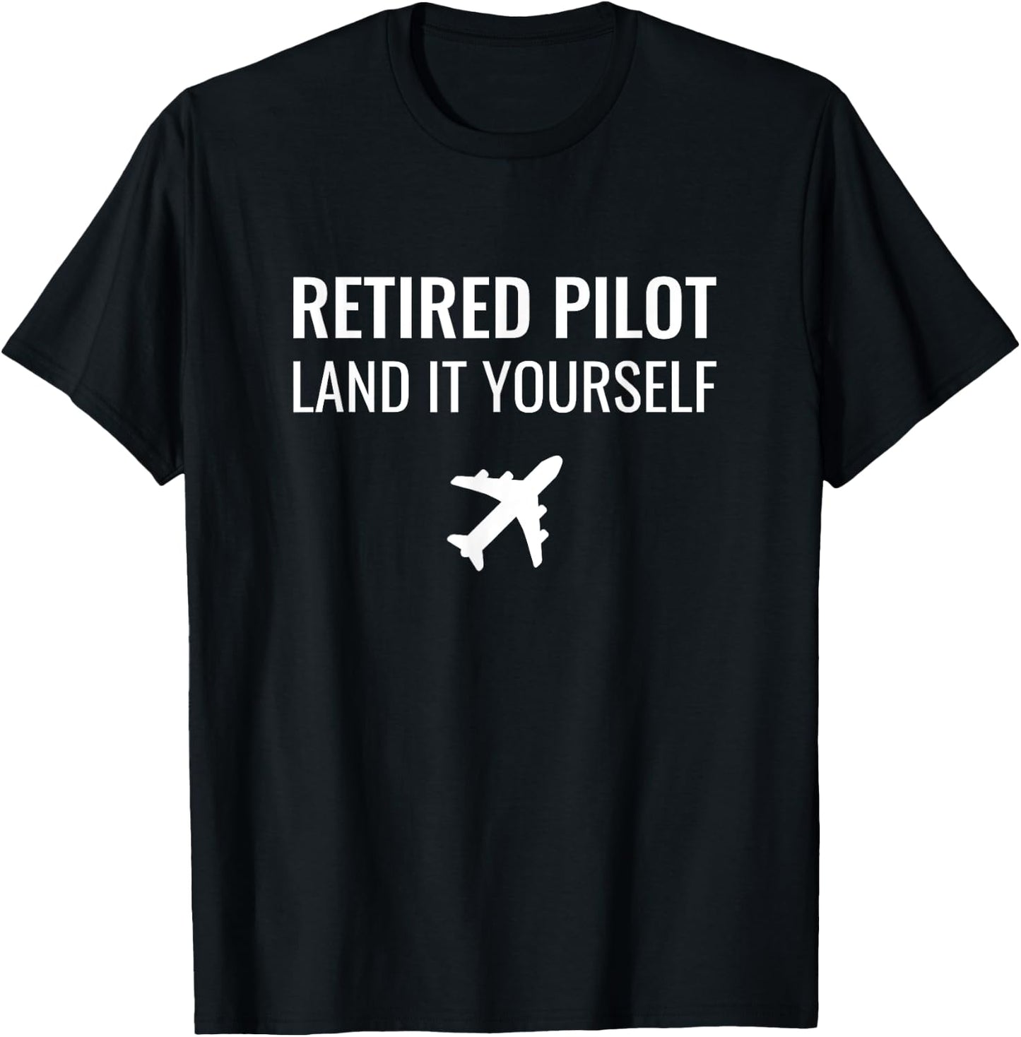 Fun Aviation Lifestyle - Retired Pilot - Men's Adults - Black - Short Sleeve - Small - Regular Fit - Cotton/Polyester Blend T-Shirt - T-Shirt | Black