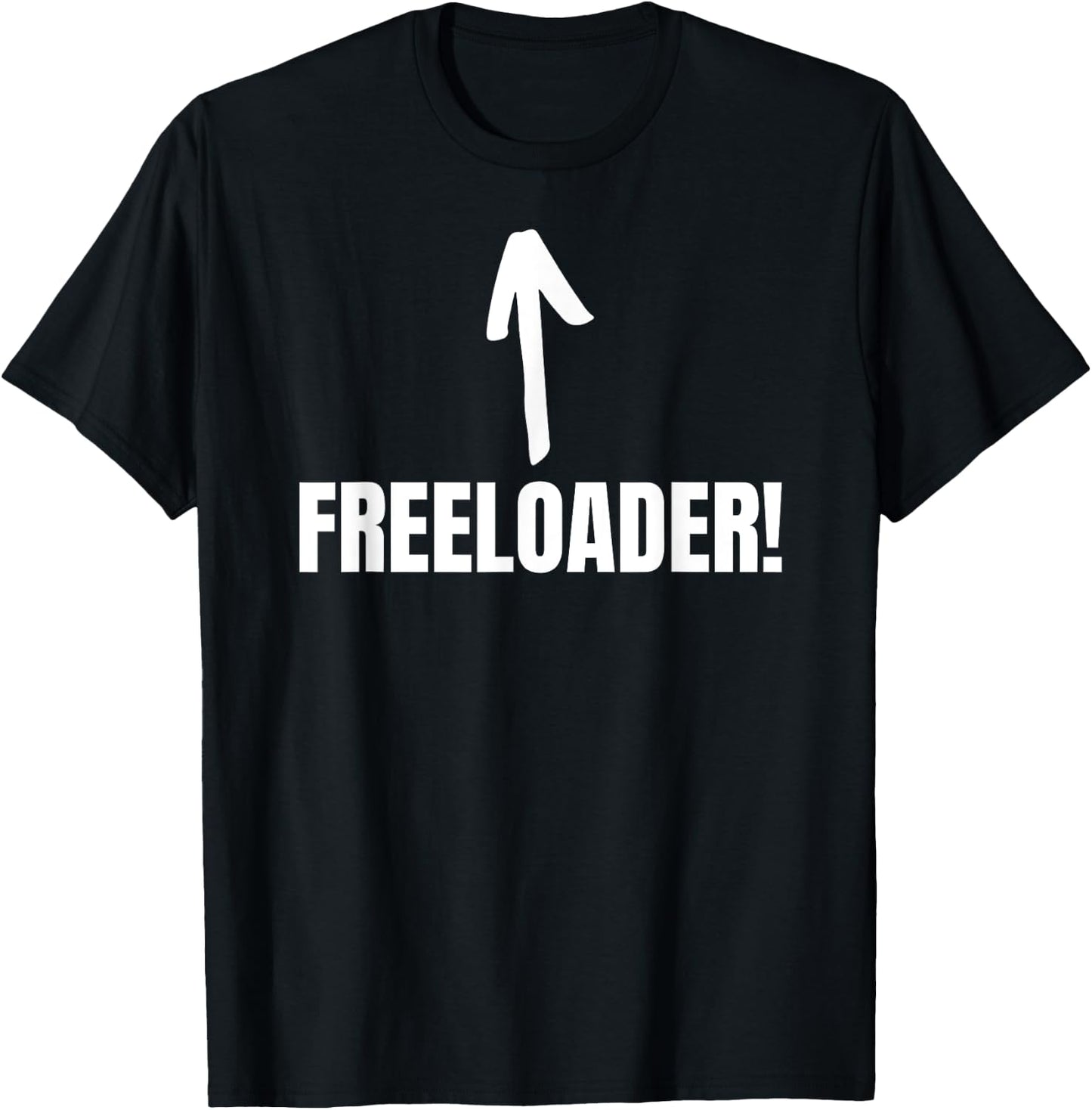 Certified Freeloader Funny Bum, Lazy, Moocher T-Shirt - T-Shirt | Black