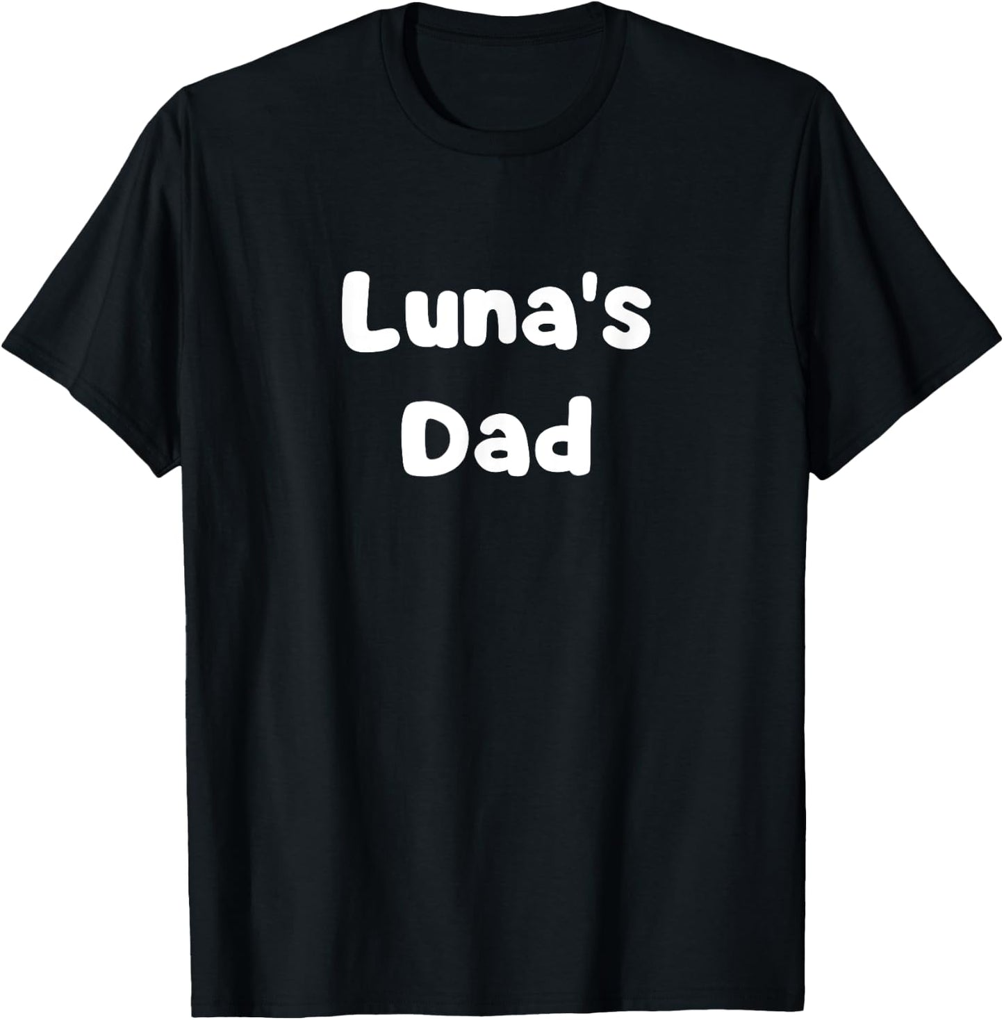 Luna's Dad T-Shirt - T-Shirt | Black