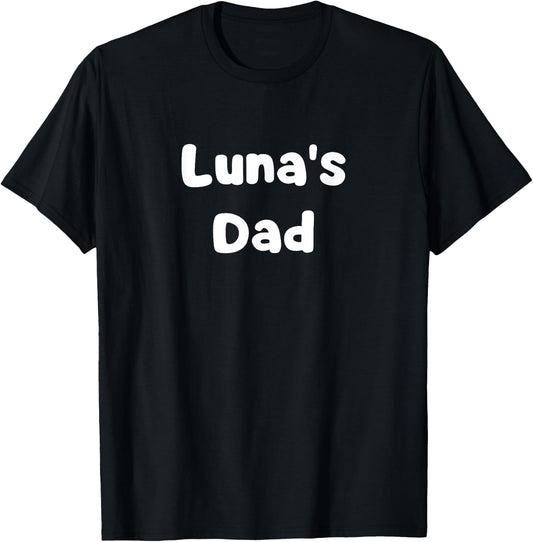 Luna's Dad T-Shirt - T-Shirt | Black