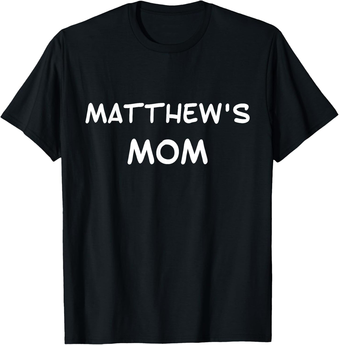 Matthew's Mom T-Shirt - T-Shirt | Black