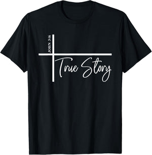 John 3:16 True Story Bible Verse John 316 T-Shirt - T-Shirt | Black