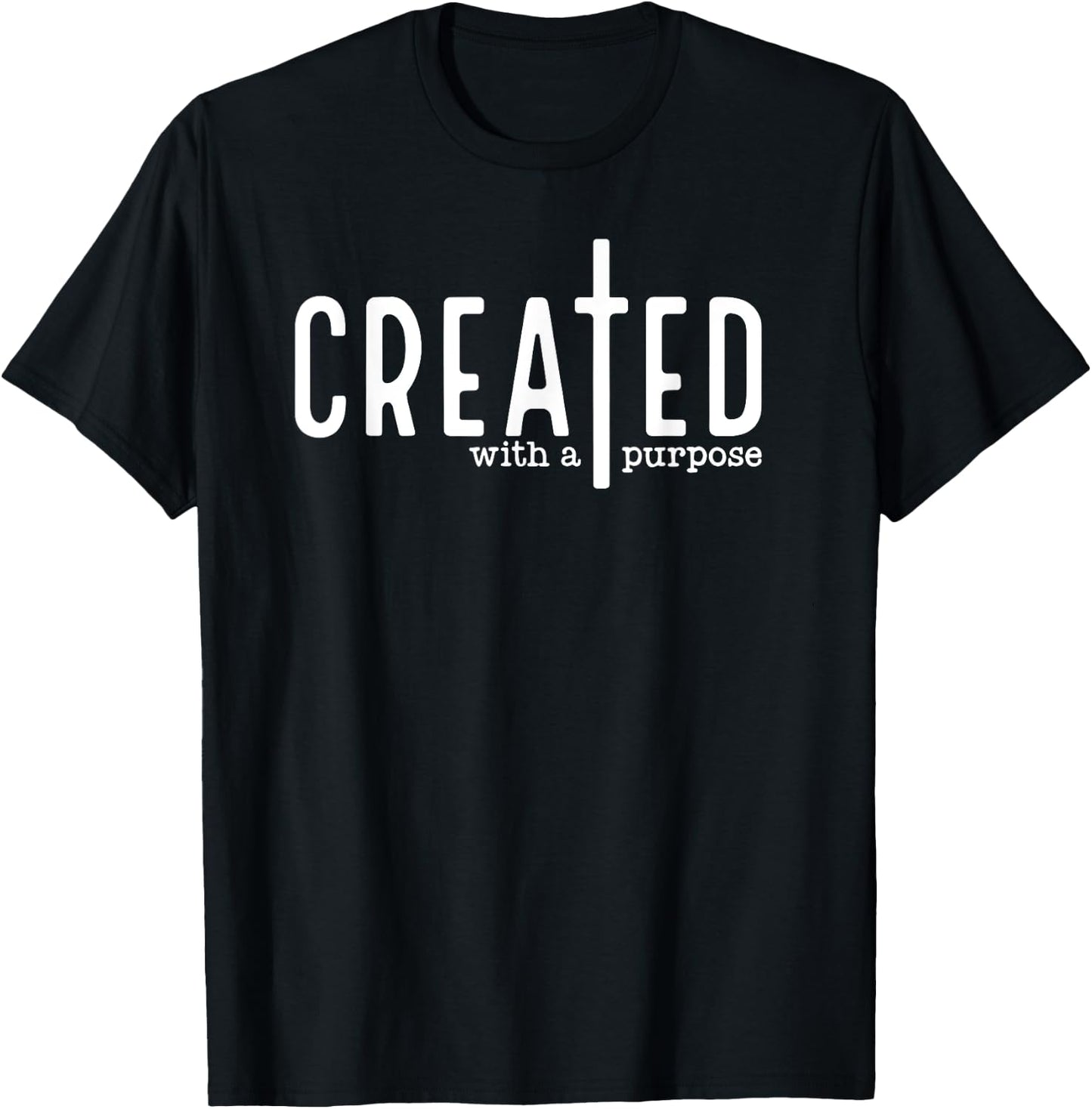 Created With a Purpose T-Shirt - T-Shirt | Black