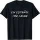 En Español Por Favor Spanish Teacher Funny Back To School T-Shirt - T-Shirt | Black