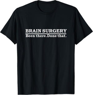 Funny Brain Surgery Brain Surgeon Doctor Neurosurgery Gift T-Shirt - T-Shirt | Black