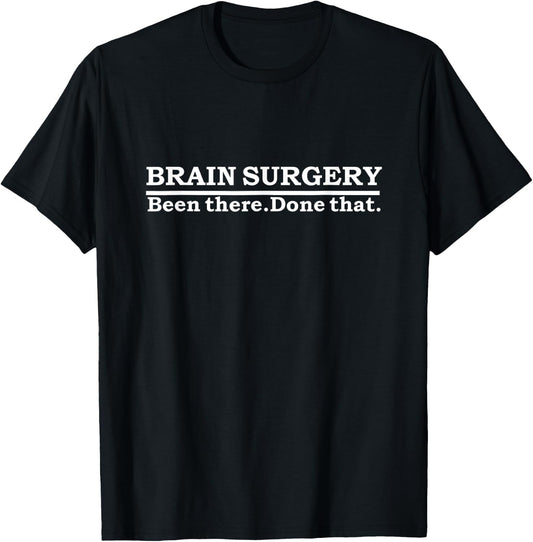 Funny Brain Surgery Brain Surgeon Doctor Neurosurgery Gift T-Shirt - T-Shirt | Black
