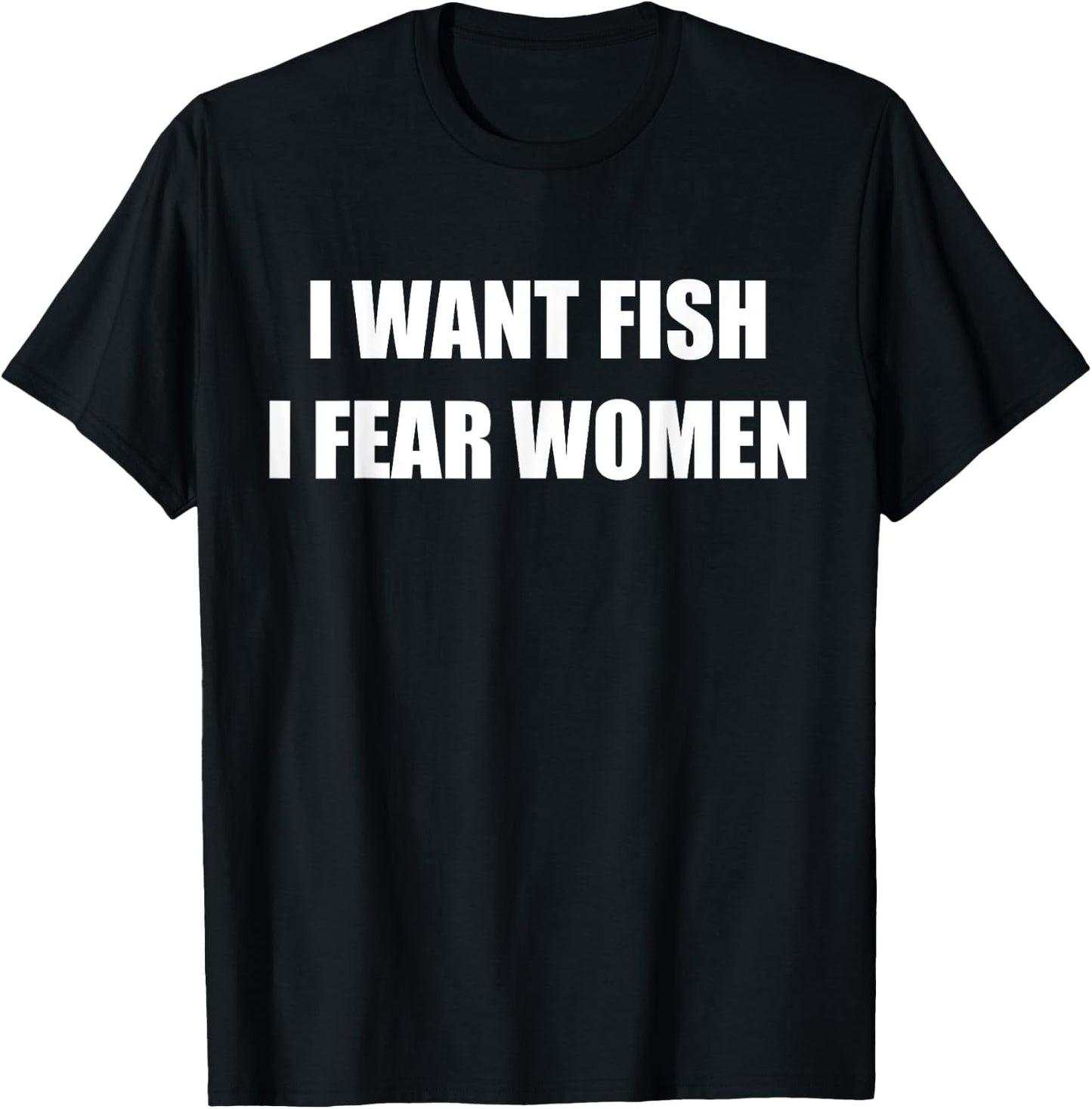 I Want Fish I Fear Women T-Shirt - T-Shirt | Black