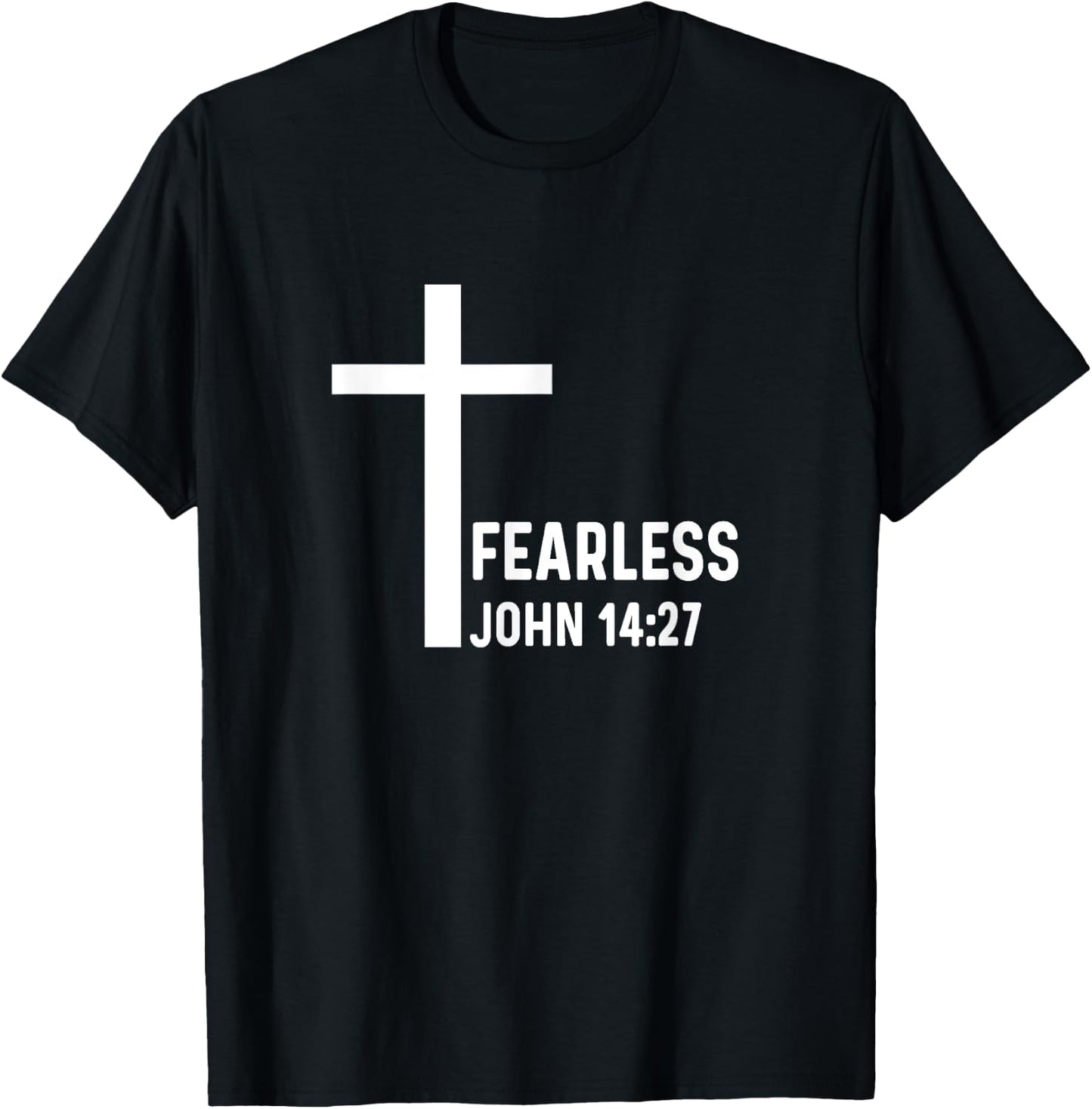 John 14:27 14 27 God Jesus Religious Christian Fearless T-Shirt - T-Shirt | Black