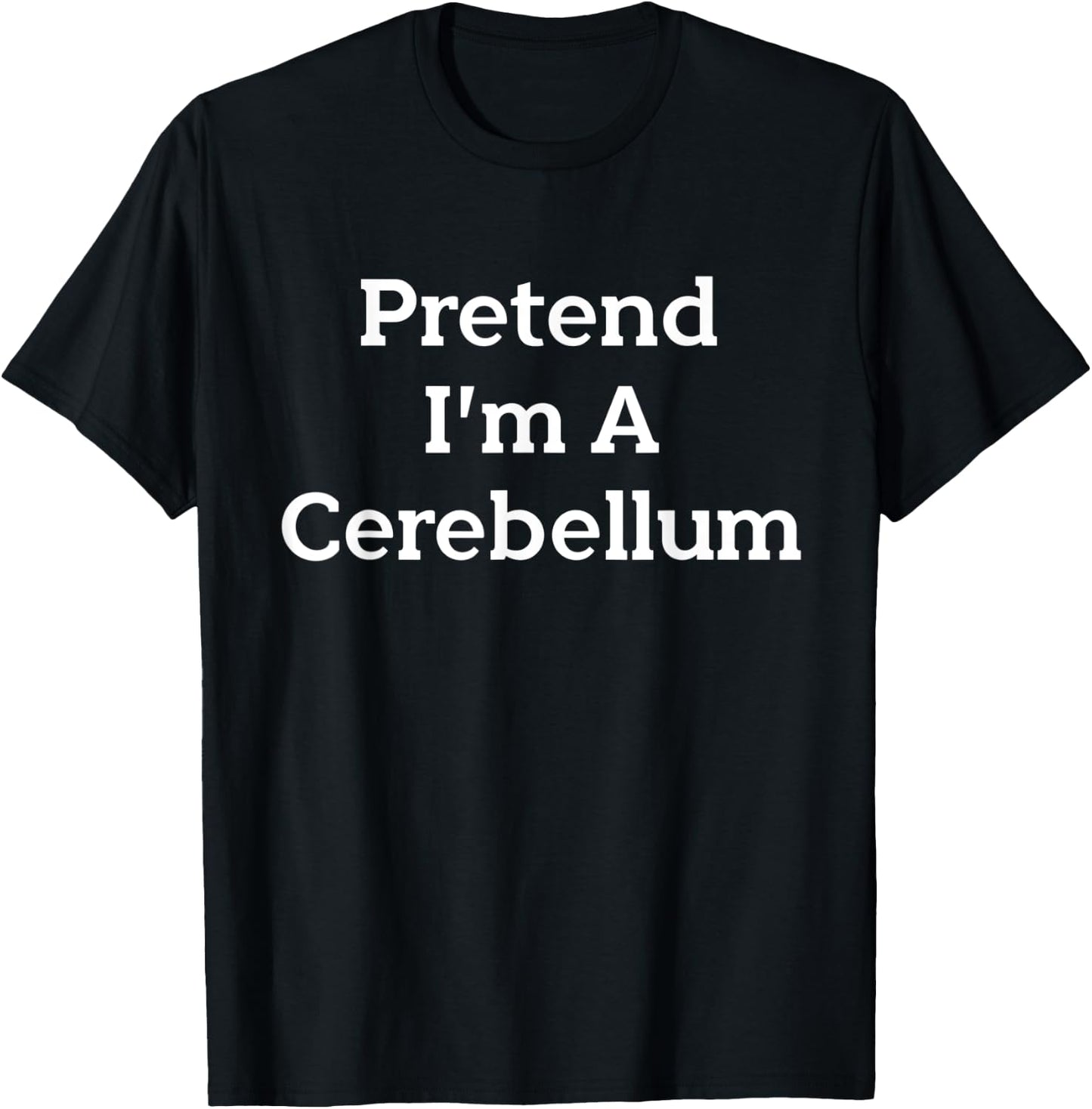 Pretend I'm A Cerebellum Costume Funny Halloween Science T-Shirt - T-Shirt | Black