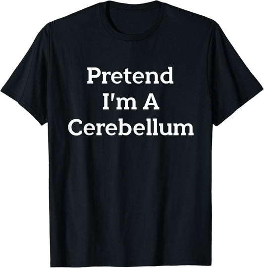Pretend I'm A Cerebellum Costume Funny Halloween Science T-Shirt - T-Shirt | Black