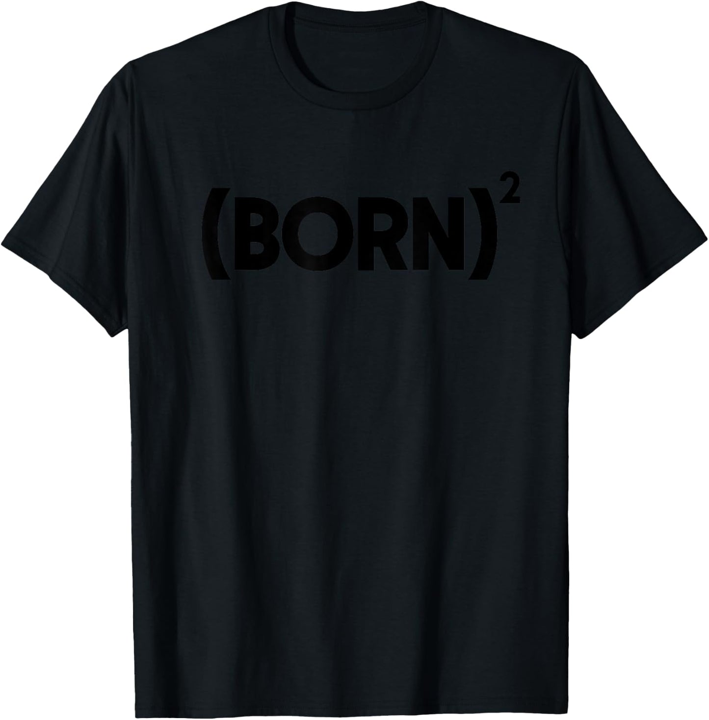 Born Squared Baptized Christian Born Again Born Squared T-Shirt - T-Shirt | Black