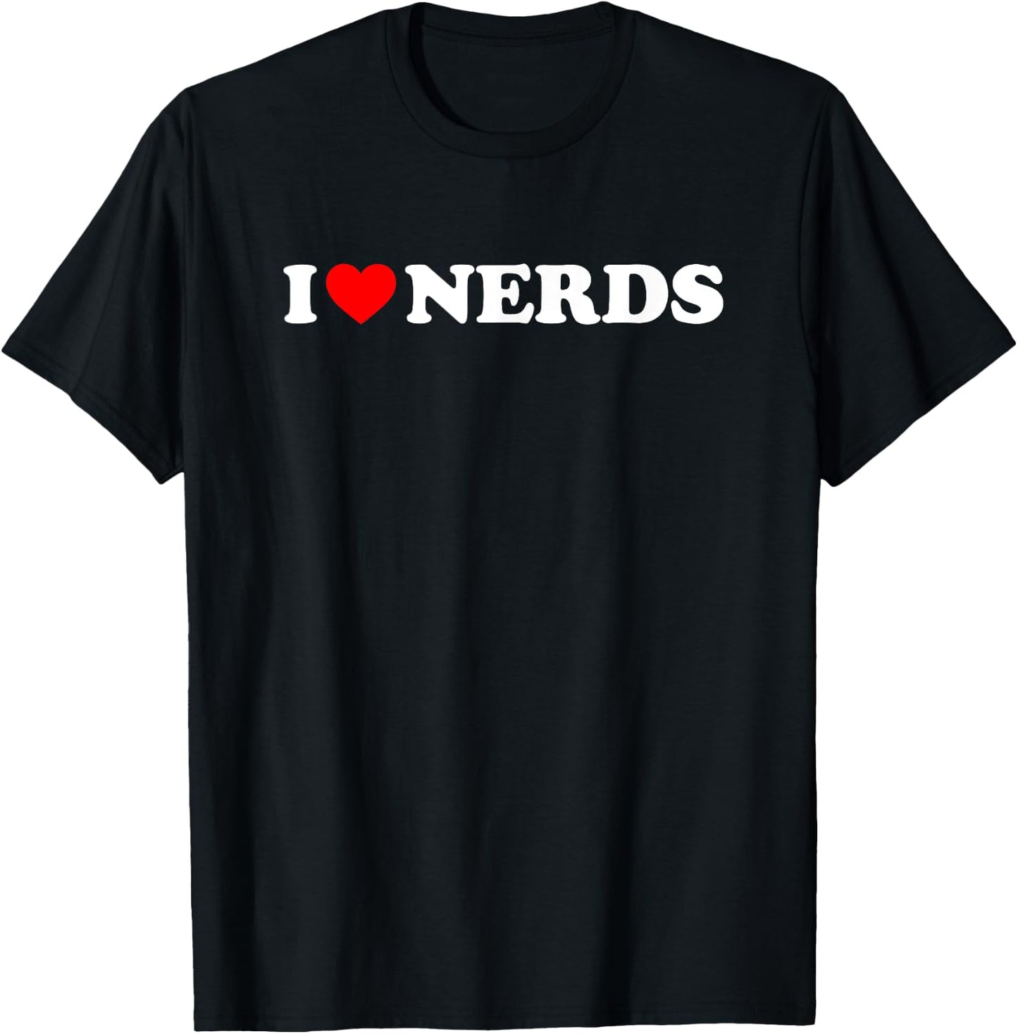I Love Nerds T-Shirt - T-Shirt | Black