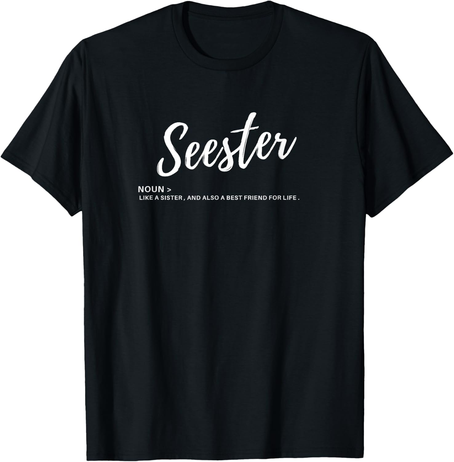 Funny Seester Definition Apparel awesome Gift T-Shirt - T-Shirt | Black