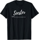 Funny Seester Definition Apparel awesome Gift T-Shirt - T-Shirt | Black