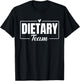 Funny Dietary Team Cool Design Appreciation Week Healthcare T-Shirt - T-Shirt | Black