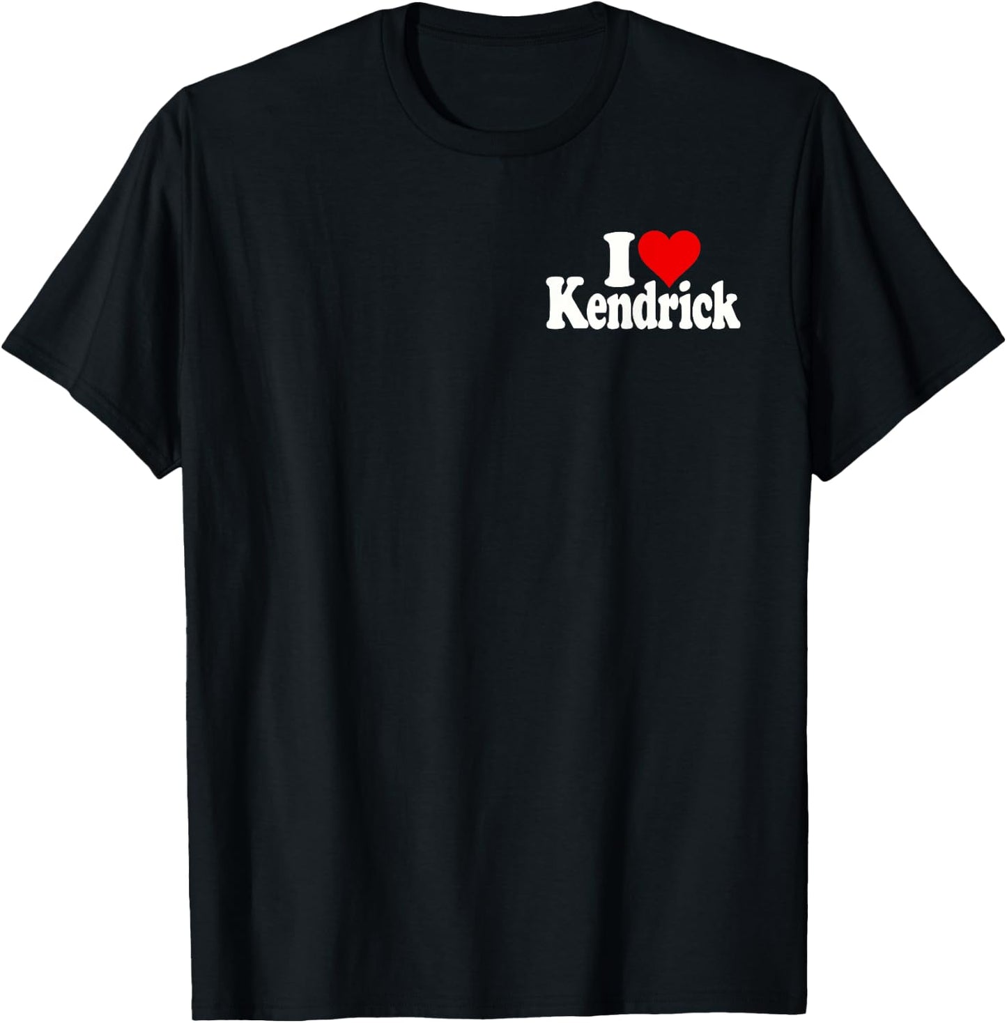 I Love Heart Kendrick T-Shirt - T-Shirt | Black