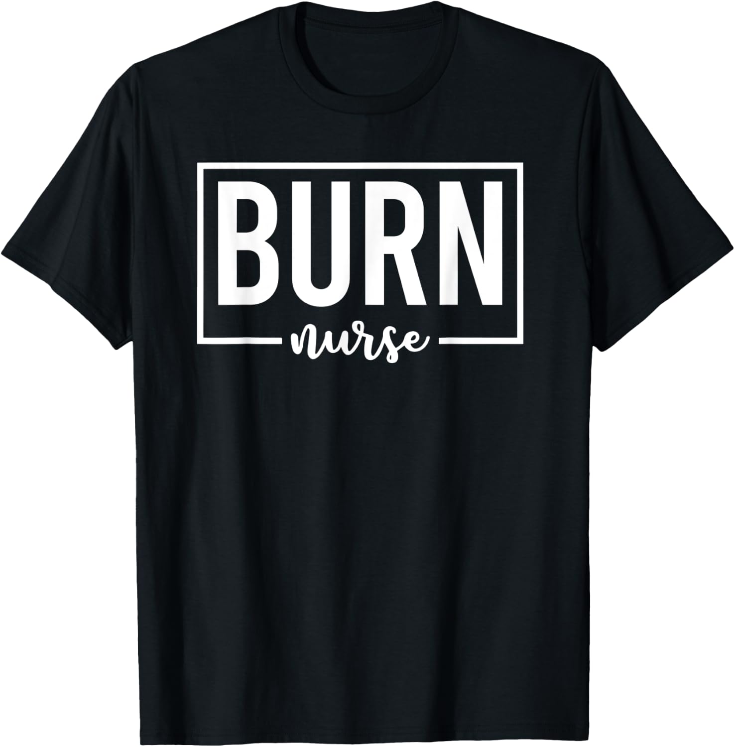 Burn Nurse Specialized Intensive Care Nurses T-Shirt - T-Shirt | Black