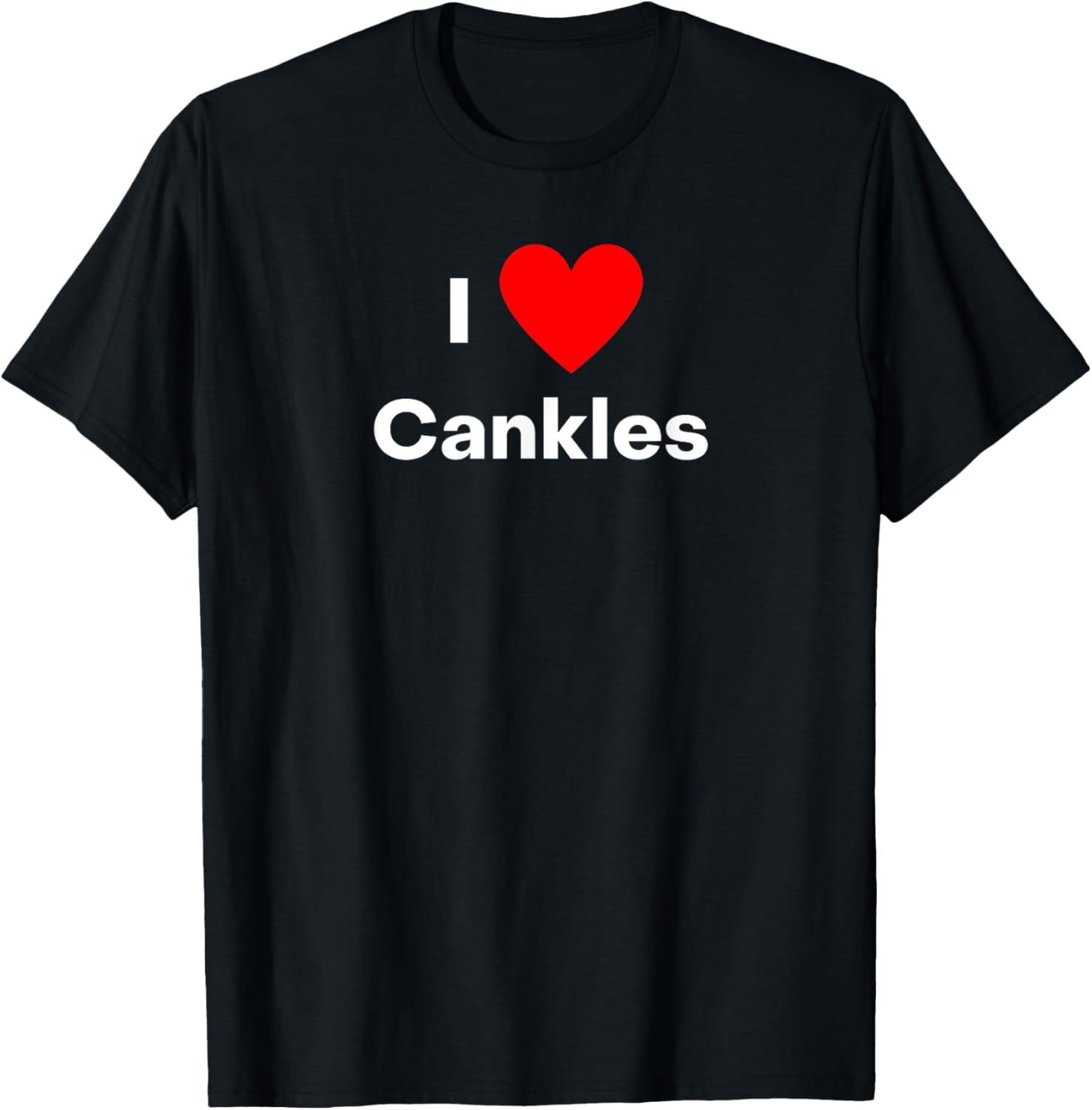 I love Cankles - with a red heart T-Shirt - T-Shirt | Black