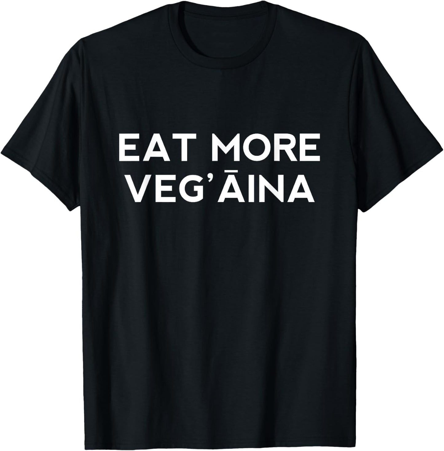 Eat More Veg'aina T-Shirt - T-Shirt | Black