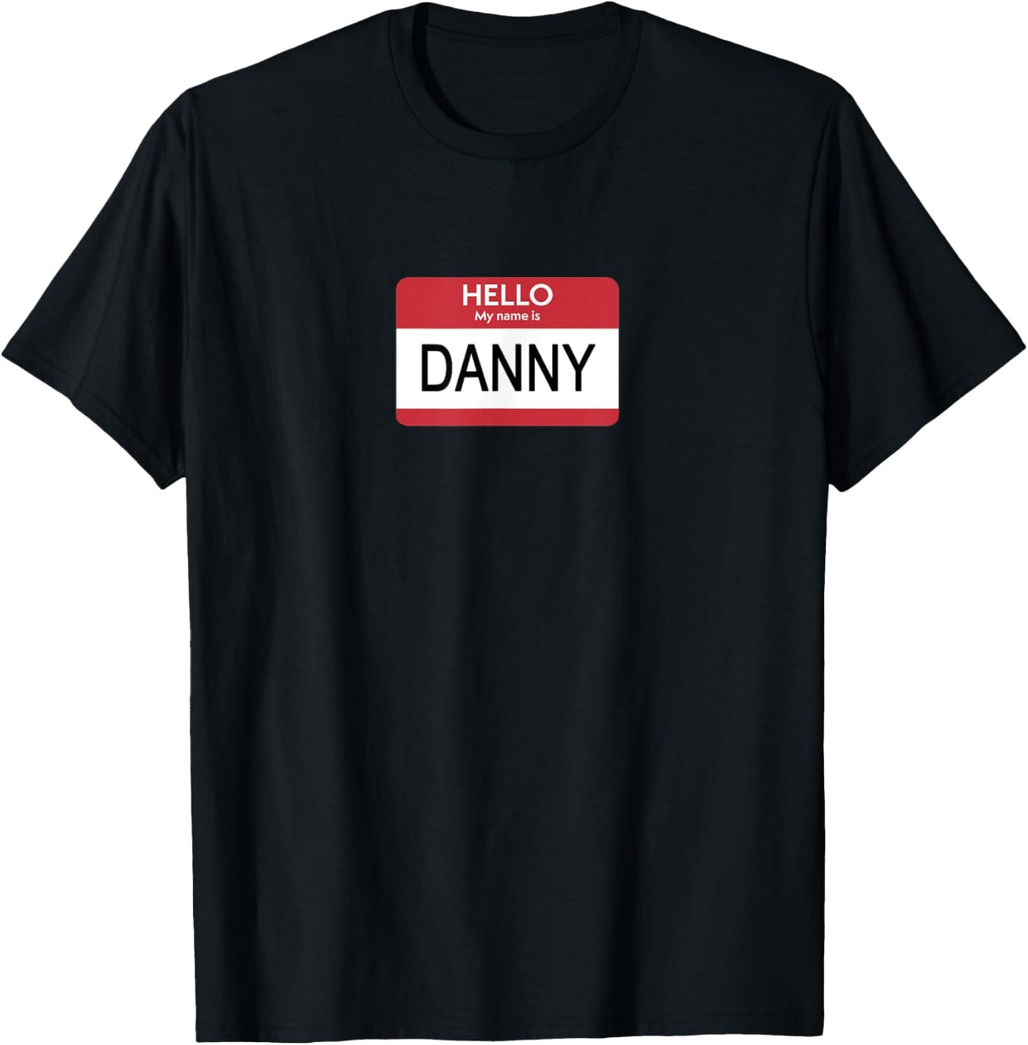 Hello My Name Is Danny Name Tag T-Shirt - T-Shirt | Black