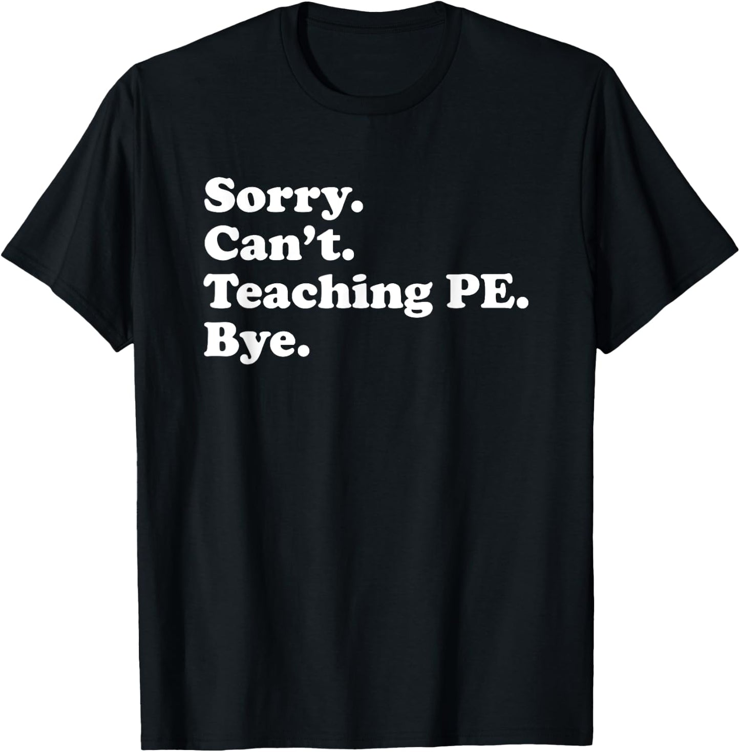Funny Teaching PE or Gym Teacher or Women T-Shirt - T-Shirt | Black