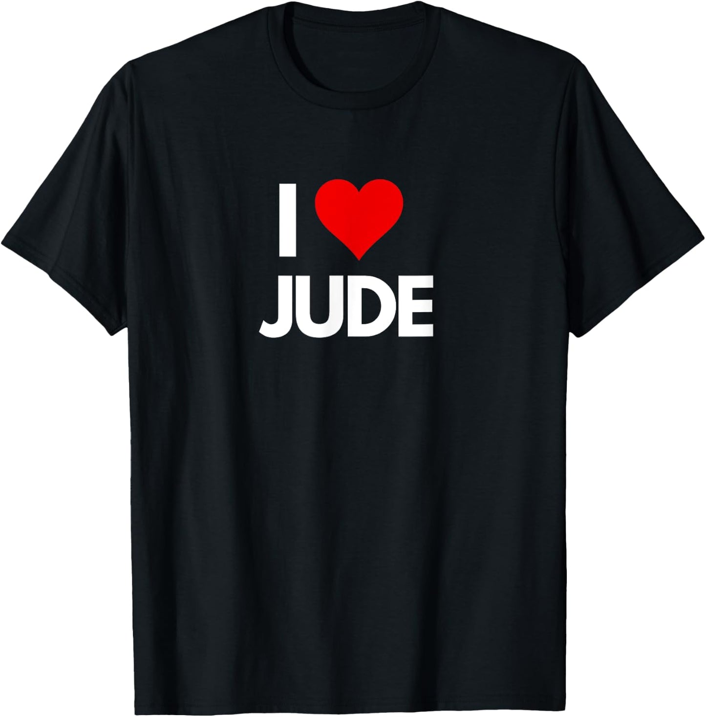 I Love Jude I Heart Jude Funny T-Shirt - T-Shirt | Black