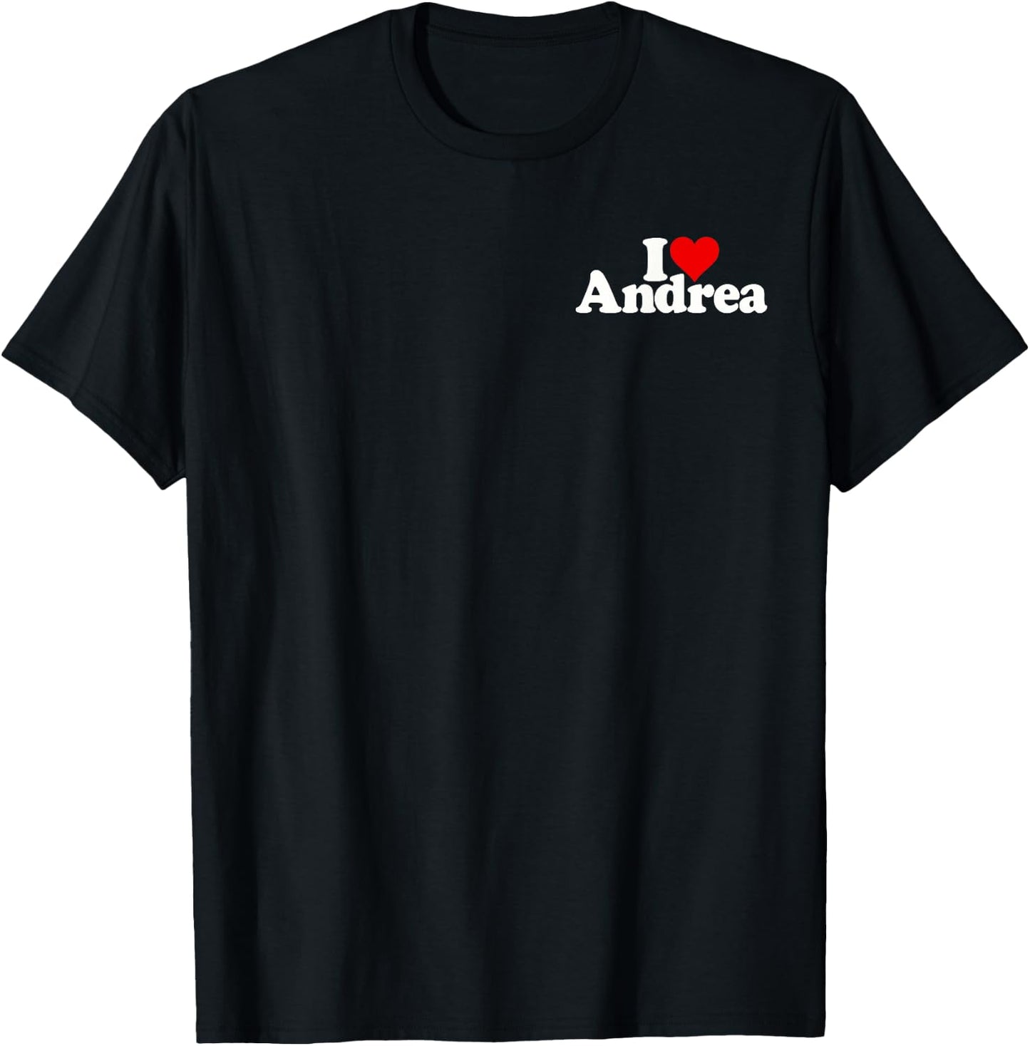 I Love Heart Andrea T-Shirt - T-Shirt | Black